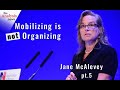 Mobilizing is Not Organizing - Jane McAlevey pt 5/8