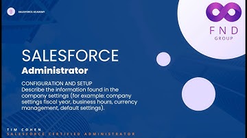 Configuration and Setup Part 1 - Salesforce Administrator Certification