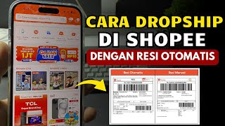 Cara Dropship di Shopee dengan Resi Otomatis Terbaru 2025 Cara Dropship di Shopee dengan Resi Otomatis Terbaru 2025
