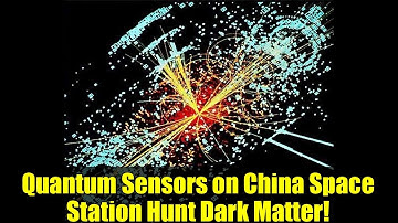 Quantum Sensors on China Space Station Hunt Dark Matter!