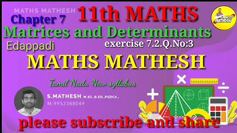 Class 11 Maths | Exercise 7.2 Q.No:3 | matrices and Determinants | Tamil Nadu New syllabus maths
