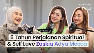 Perjalanan Spiritual & Self Love Zaskia Adya Mecca | She Talks About Podcast S2:E11 (Part 1)