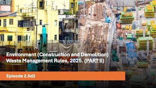 Environment Construction and Demolition Waste Management Rules, 2025 PART II 2.5d2