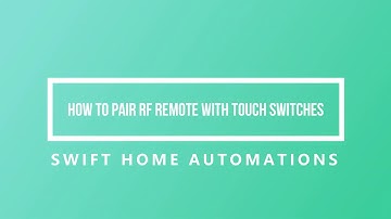 How to Do RF Pairing Swift Smart Touch Switches