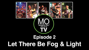 MO8B-TV - Episode 2 - Let There Be Light & Fog