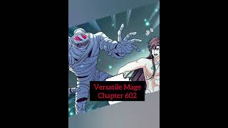Versatile Mage | Chapter - 602 | Quashi Fashi | School of Magic | #anime #manga #mage #magic #china