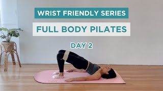 DAY 2 \/ Full Body Pilates \/ 5 DAY WRIST FRIENDLY SERIES