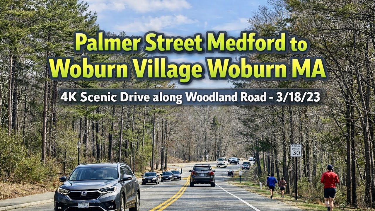 🚖Palmer St Medford to Woburn Village | 4K Scenic Drive along Woodland Rd - 3/18/23