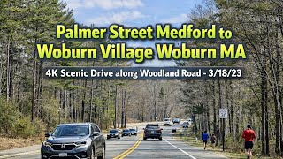 Palmer St Medford to Woburn Village | 4K Scenic Drive along Woodland Rd - 3/18/23