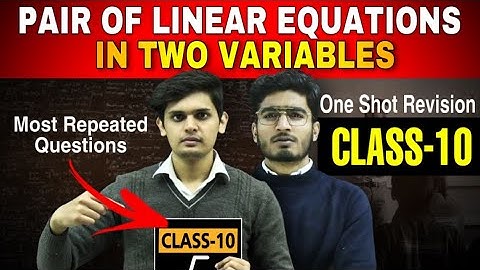 Pair of Linear Equations in 2 Variables in  One shot🔥| Class 10 boards| Most important questions