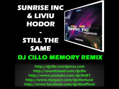 Sunrise Inc & Liviu Hodor - Still The Same (Dj Cil...