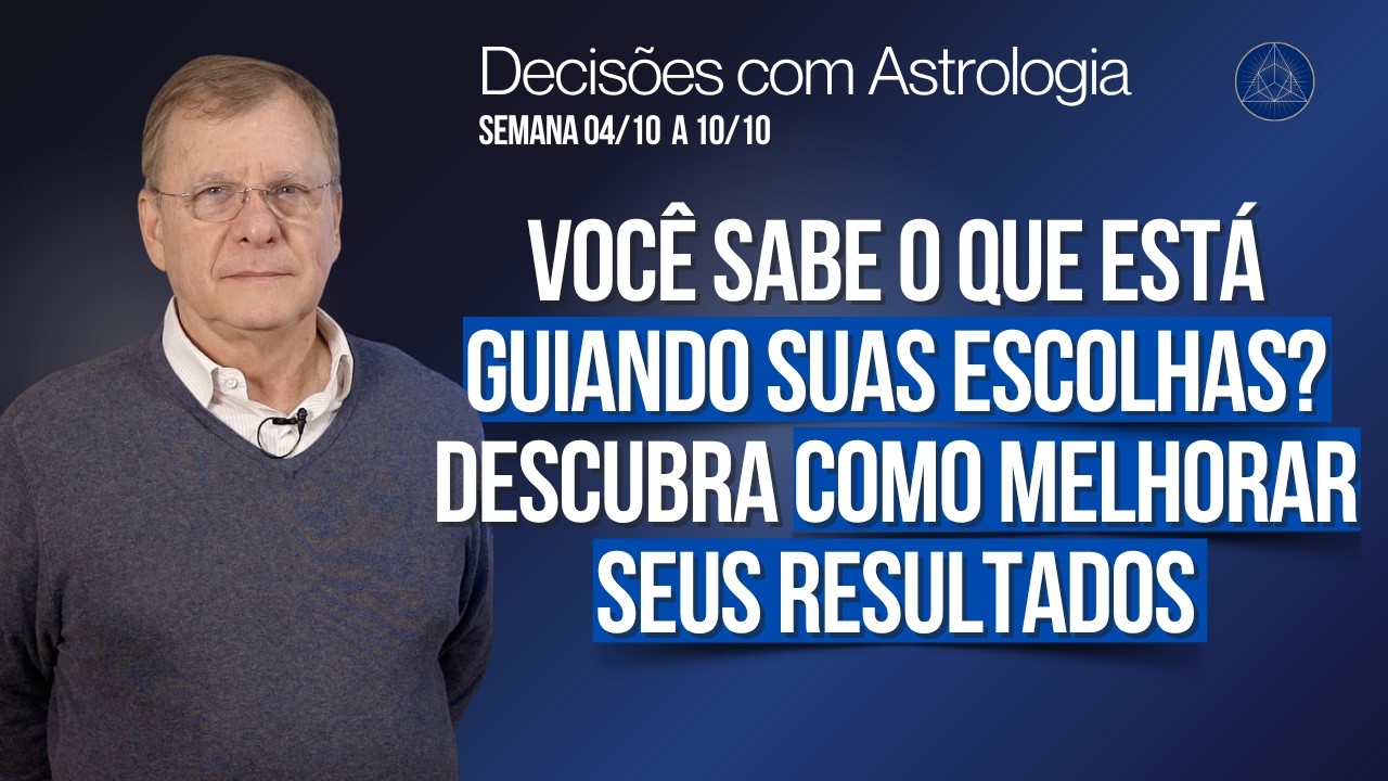 Decisões com Astrologia de 04 a 10/10/26: Prepare as Bases