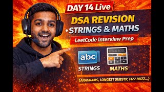Day 14: DSA Revision Live | Strings & Maths (LeetCode Interview Prep)