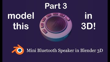 PART 3 Mini Bluetooth Speaker Tutorial in Blender