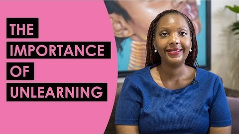 The Importance of Unlearning