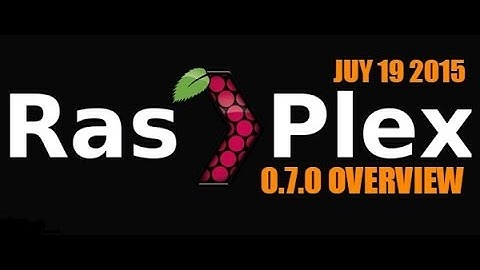 RasPlex: Running Plex on Raspberry Pi to stream video and music