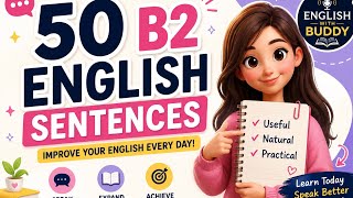 50 B2 English Sentences | Improve Your English