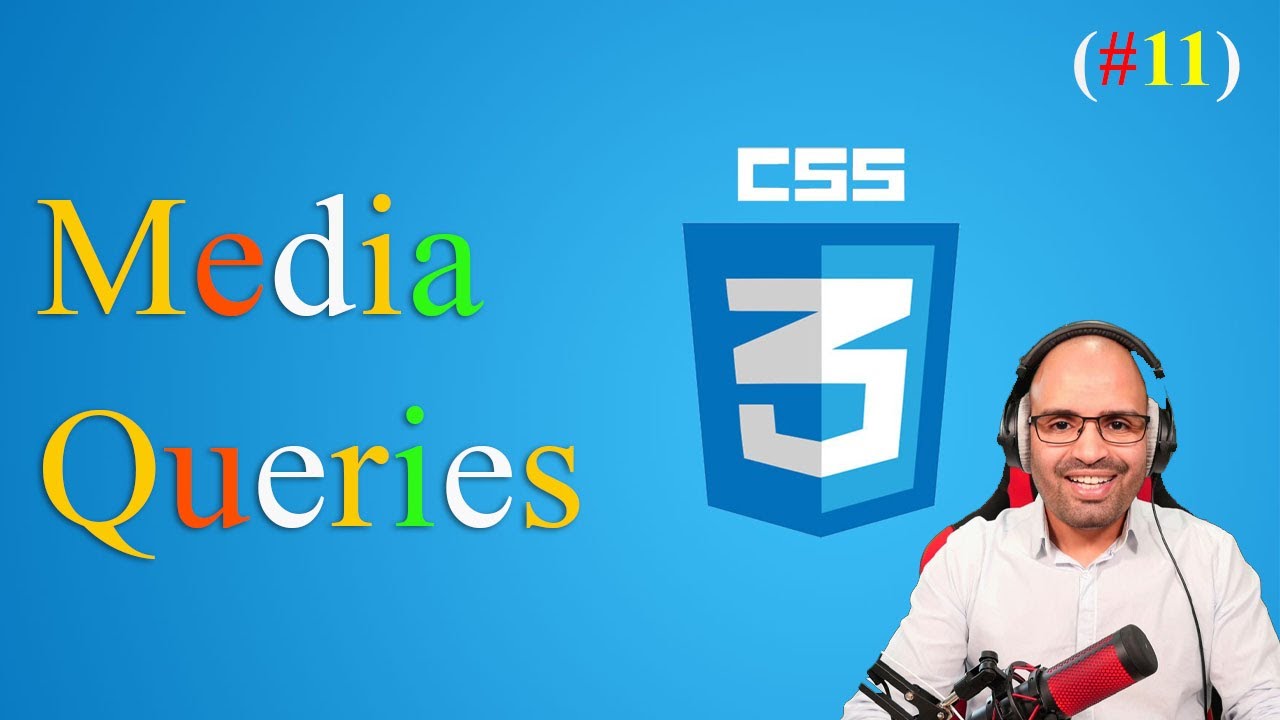 (#11)  Media Queries - شرح   | css الدورة الشاملة لتعلم