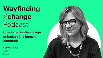 Wayfinding Xchange Podcast: How experiential design enhances the human condition