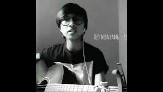 Rey Mbayang-Selamat Tinggal (cover)