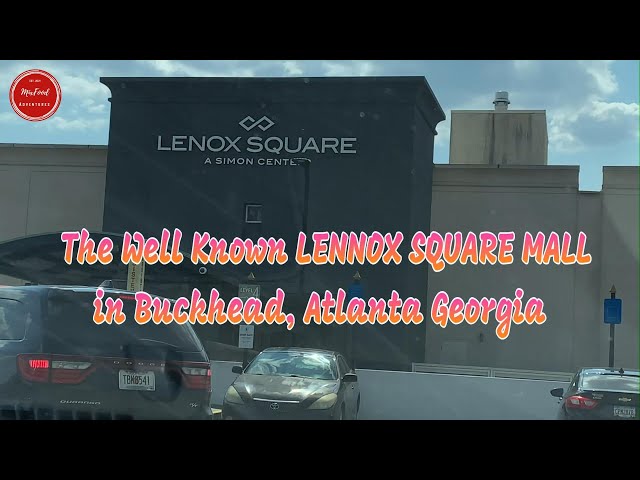 LENOX SQUARE MALL BUCKHEAD, ATLANTA GEORGIA 