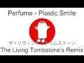Plastic Smile (Remix) - Perfume