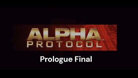 Alpha Protocol-Prologue Final