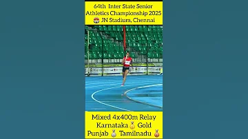 Karnataka Wins Gold Mixed 4x400m Relay Finals 64th National Inter State Athletics 2025 Chennai 