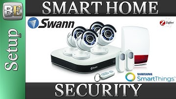 Swann Smart Series: Home Automated security review and setup