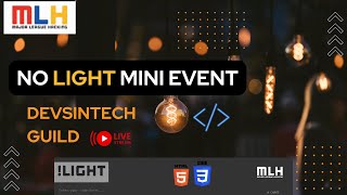 No Light Mini Event - DevsInTech X MLH