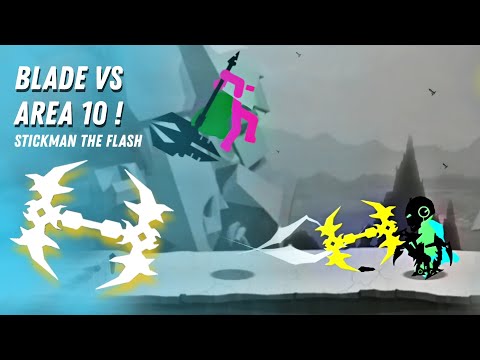 BLADE VS AREA 10! - Stickman The Flash