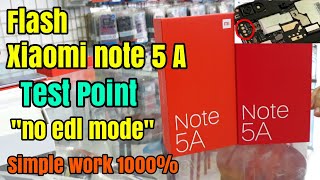 Xiaomi Redmi Note 5A Cara Test Point No EDL Mode Download (Flashing)