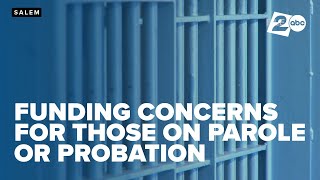 Oregon parole and probation departments may soon face cuts to staff and support services