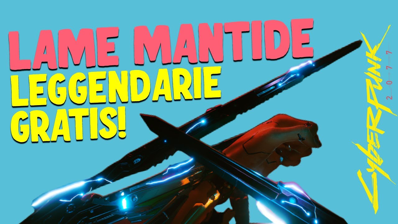 [ITA] LAME MANTIDE LEGGENDARIE - UNA DELLE ARMI MIGLIORI SU CYBERPUNK 2077 🔥🔥