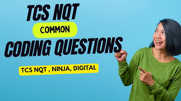 TCS NQT 2024: Common Coding Questions | Crack the TCS NQT Coding Round | Ninja | Digital