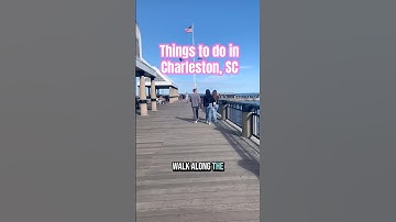 Things to do in Charleston!