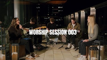 Worship Session 003 // feat. Leah & Larisa