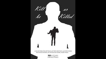 KILL OR BE KILLED OFFICIAL TRAILER