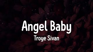 Troye Sivan - Angel Baby | Playlist | Sia - Unstoppable, Unstoppable, Ghost