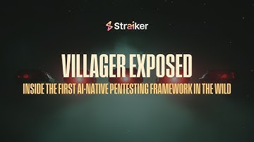 Villager Exposed: Inside the First AI-Native Pentesting Framework in the Wild