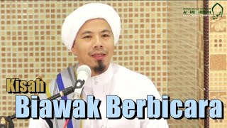 KISAH BIAWAK DI ZAMAN ROSULULLOH - GUS MUHIBULLOH KHOLIL
