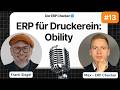 ERP für Druckereien: Schluss mit Excel-Chaos (Live Demo Obility) – Frank Siegel