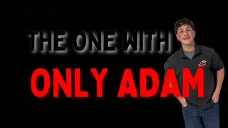 Special Episode: The One with Only Adam