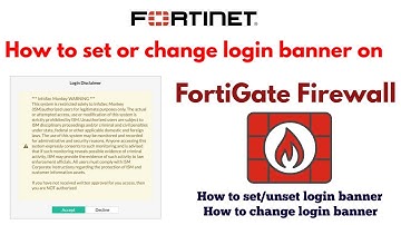 How to Change or Set Login Banner in FortiGate Firewall | Step-by-Step Guide | Fortinet