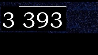 393/3 393 divided by 3 393÷3 393 3 quotient remainder, how to divide, exact division of 1 digit