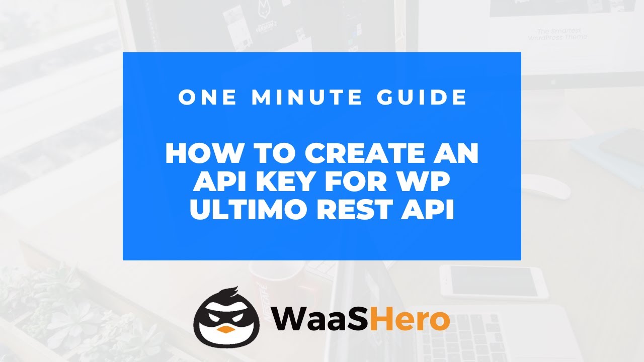 How to Create an API Key for WP Ultimo Rest API. - YouTube