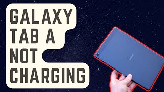 SOLVED: Galaxy Tab A Not Charging [Proven Solutions]