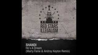 Shandi - He's A Dream (Marty Fame & Andrey Keyton Remix)