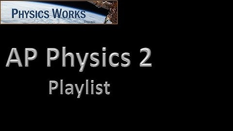AP Physics 2 - Intro