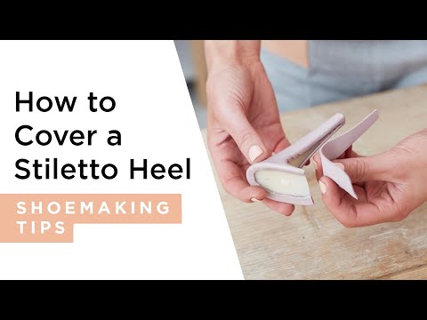 How to Cover a Stiletto Heel | HANDMADE | Shoemaking Tutorial